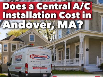 How Much Does Central A/C Installation Cost in Andover, MA? (2026 Guide)